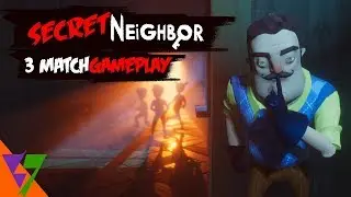 Secret Neighbor, 3 Matches Gameplay (No Commentary)