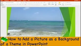 How to Add a Picture as a Background of a Theme in PowerPoint