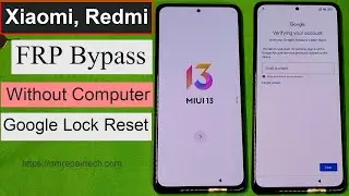 Xiaomi MiUI 13 FRP Bypass without Computer 2023 (100% Working)| Mi/Redmi/Poco Android 13 FRP Unlock