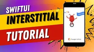 SwiftUI Admob Tutorial: Full-Screen Interstitial Ads