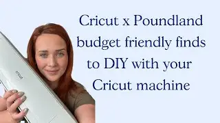 Cricut x Poundland Budget Friendly Ideas you can make now