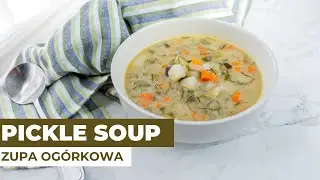 Pickle Soup Recipe - Zupa Ogórkowa