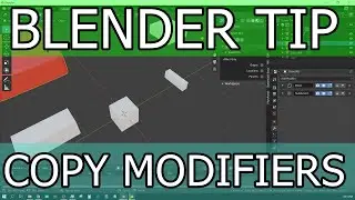 Blender Tip - Copy Modifiers From One Obeject To Another