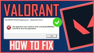 HOW TO FIX VALORANT ERROR 0xc0000005 | FIX: VALORANT APPLICATION ERROR