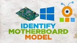 How to Identify your Motherboard Model in Windows 10