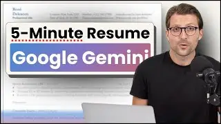How To Write a Resume in 5 Minutes (Google Gemini)