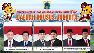 PREDIKSI PASANGAN CALON GUBERNUR JAKARTA 2024