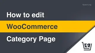 How to Edit The WooCommerce Category Page?