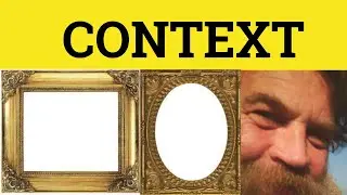 🔵 Context - Context Meaning - Context Examples - Context in Context