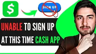 How to Fix Cash App Sorry You're Not Able to Sign Up at This Time 2024