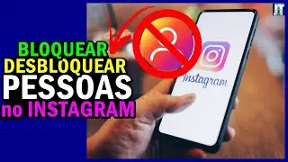 Como BLOQUEAR PESSOAS no INSTAGRAM e Como DESBLOQUEAR PERFIL no INSTAGRAM