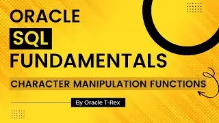 Oracle SQL How to use Character Functions (SUBSTR, LENGTH, LPAD, ...) Part 1 - Lesson 36