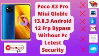 Poco X3 Pro FRP Bypass || Miui 13.0.3 Android 12 || Without Pc Easy Method September 2022 update