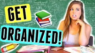 10 ORGANIZATION TIPS FOR SCHOOL! LIFE HACKS FOR ORGANIZATION + GET ORGANIZED BACK TO SCHOOL!