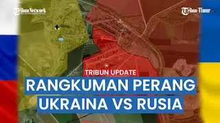 ❗️UPDATE 24 JAM: Upgrade Peralatan Tempur Rusia | Wilayah Penting Ukraina Terancam Direbut Moskow