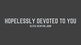 Olivia Newton-John - Hopelessly Devoted To You (from "Grease") (Lyrics)