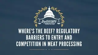 Where's the Beef? Regulatory Barriers to Entry and Competition in Meat Processing