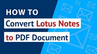 Convert Lotus Notes to PDF with NSF File to PDF Conversion Software