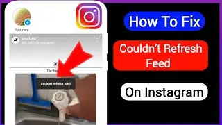 How To Fix Couldn’t Refresh Feed On Instagram 2024 | Couldn’t Refresh Feed On Instagram