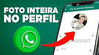 AGORA SIM! Como Colocar Uma FOTO INTEIRA no PERFIL do Whatsapp (IGUAL NO iPHONE)