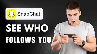 How to See Who Follows You on Snapchat 2024 - (Step by Step)