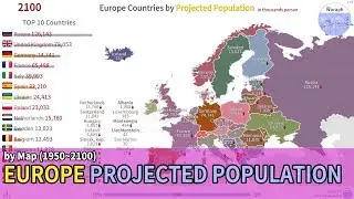 Europe Population History & Projection by Map (1950~2100)