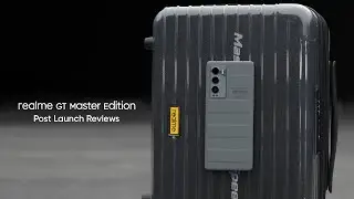 realme GT Master Edition | Post Launch Reviews