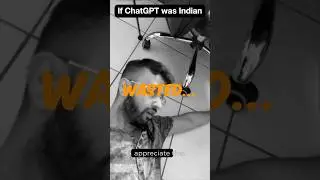 If ChatGPT was Indian - Part 7