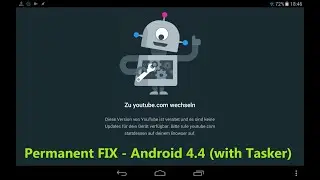 Youtube App with Android 4.4 - get it fixed permanently with Tasker