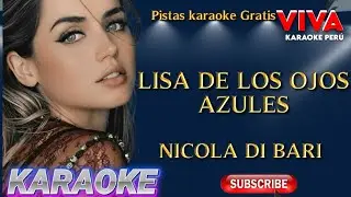 LISA DE LOS OJOS AZULES- NICOLA DI BARI - (KARAOKE PISTA)