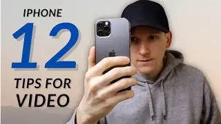 Best iPhone 12 Camera Tips for Video - How to Shoot Better Video on iPhone 12