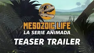 MESOZOIC LIFE: LA SERIE ANIMADA - Teaser Tráiler Oficial