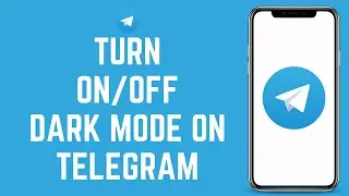 How to Enable/Disable Dark Mode on Telegram