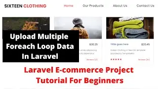 #12 Upload Foreach Loop Data In Laravel |  Laravel E-commerce Project Tutorial For Beginners