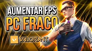 VALORANT: COMO AUMENTAR OS FPS AO MÁXIMO E RODAR EM PC FRACO!! | Guia de Otimização Completo