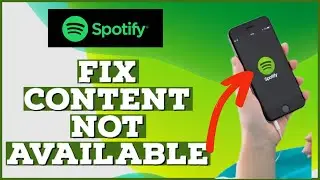 How to Fix Content Not Available Issues On Spotify 2023?