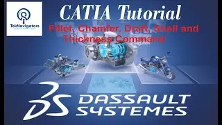 Fillet , Chamfer Draft , Shell and Thickness Command in Part Design