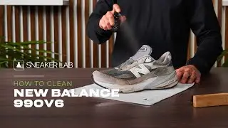 How To Clean The New Balance 990v6 Sneakers