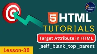 Target Attribute of Anchor Tag In HTML with all values | _blank | _parent | _top | _self | Lesson 38