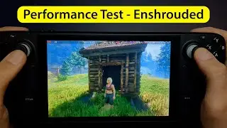 Enshrouded | Steam Deck Performance Test | Max. Performance vs Performance vs Balanced