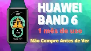 HUAWEI BAND 6 - Análise Completa - 1 mês de uso intenso