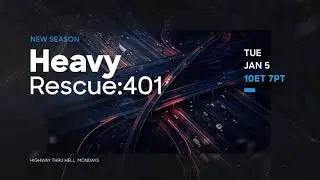 New Season Premieres January 5, 2021 | Heavy Rescue: 401