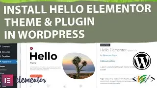 How to Install Hello Elementor Theme & Elementor Plugin in WordPress