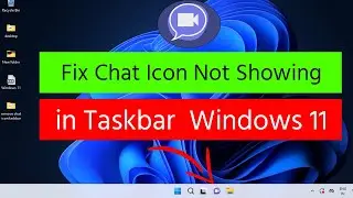 How to Fix Chat Icon is Not Showing Up in Taskbar on Windows 11?