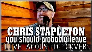 Ace Suggs - Chris Stapleton - You Should probably Leave - Live Acoustic Cover in Alpharetta, GA