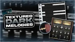 Easily Make TEXTURED DARK MELODIES (Don Toliver, Tommy Richman) | FL Studio 21 Tutorial