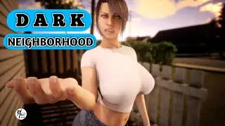 DARK NEIGHBORHOOD APK [COMPLETED] [Android|PC|Mac] Adult Game + Gameplay + Download Link