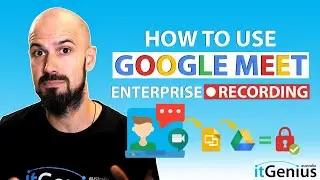 How to Use Google Meet Enterprise Recording?