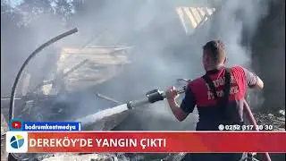 DEREKÖY’DE YANGIN ÇIKTI