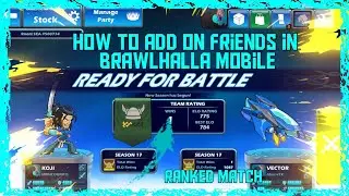 How to add on friends in Brawlhalla mobile | Play Ranked match with friends Brawlhalla